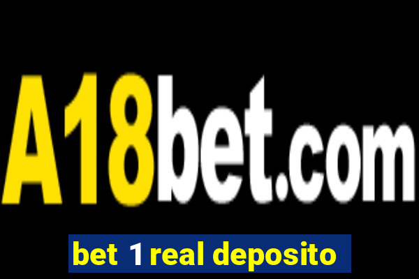 bet 1 real deposito